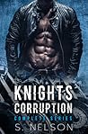 Knights Corruption MC Series by S.  Nelson