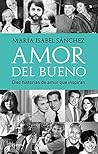 Amor del bueno (Spanish Edition) Amor del bueno (Spanish Edition)