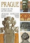 Prague: A Guide to the 19th and 20th Centuries