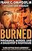 Burned: Pyromania, Murder, ...