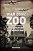 War Zone Zoo: The Berlin Zo...