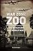 War Zone Zoo: The Berlin Zoo and World War 2