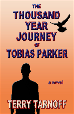 The Thousand Year Journey of Tobias Parker