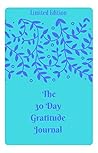 The 30 Day Gratitude Journal