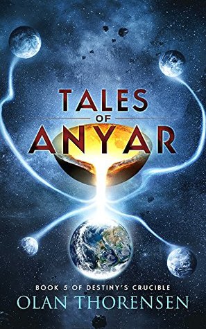 Tales of Anyar (Destiny's Crucible, #5)