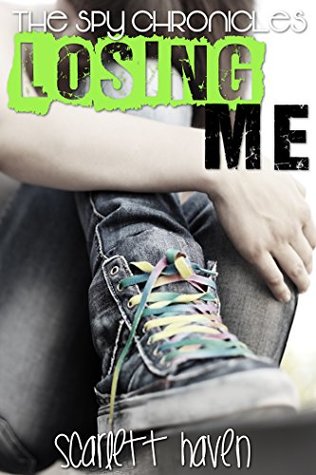 Losing Me (The Spy Chronicles, #3)