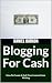 Blogging For Cash: How To C...