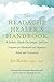 The Headache Healer’s Handbook: A Holistic, Hands-On Somatic Self-Care Program for Headache and Migraine Relief and Prevention