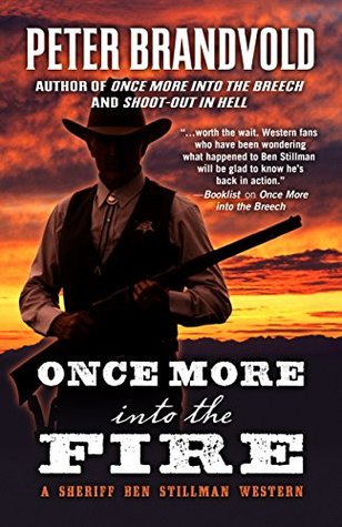 Once More into the Fire (A Sheriff Ben Stillman Western (Kindle Edition)