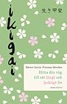 Ikigai: Hitta din...