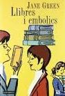Llibres i embolics by Jane Green Llibres i embolics by Jane Green