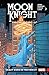 Moon Knight: Legacy, Vol. 1: Crazy Runs in the Family
