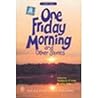 One Friday Mornin...