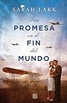 Una promesa en el fin del mundo by Sarah Lark