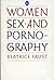 Women, Sex, and Pornography by Beatrice Faust