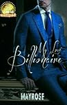 My Love Billionaire by Mayrose