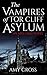 The Vampires of Tor Cliff Asylum by Amy Cross
