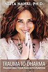 Trauma to Dharma:...
