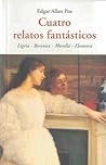 Cuatro relatos fantásticos by Edgar Allan Poe