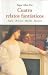 Cuatro relatos fantásticos: Ligeia- Berenice-Morella- Eleonora