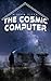 The Cosmic Computer: Terro-Human Future History Novel