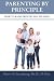 Parenting By Principle by Pierre F. Steenberg
