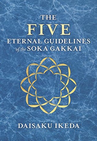 The Five Eternal Guidelines of the Soka Gakkai (Kindle Edition)