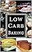 Low Carb Baking: Assortment...