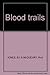 Blood trails