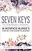 Seven Keys to a Peaceful Passing by Derek J. Flores
