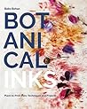 Book cover for Botanical Inks: Plant-to-Print Dyes, Techniques and Projects
