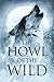 Howl of the Wild by John Dixon