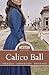 Calico Ball (Timeless Weste...