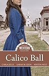 Calico Ball (Timeless Western Collection, #1)
