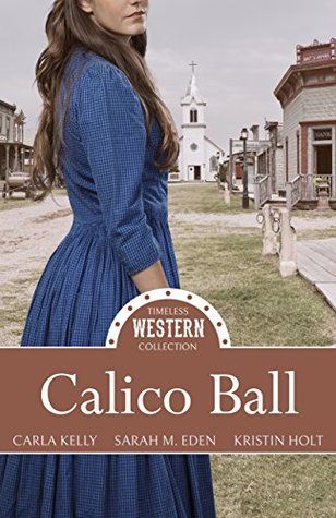 Calico Ball (Timeless Western Collection, #1)