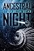 Ancestral Night (White Space, #1)