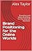 Brand Positioning for the Online Worlds: Branding and Meta-Branding for the Internet Marketer (Online Marketing Basics Book 1)