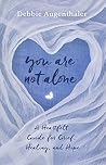 You Are Not Alone...
