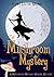 The Mushroom Mystery (White...