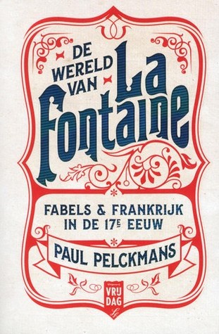De wereld van La Fontaine: fabels & Frankrijk in de 17e eeuw