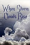 When Storm Clouds Rise