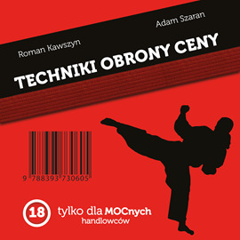 Techniki Obrony Ceny. Tylko dla mocnych handlowców (Audiobook)