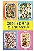 Dinner's in the Oven: Simpl...