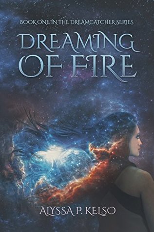 Dreaming of Fire (Dreamcatcher #1)