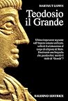 Teodosio il Grande (Italian Edition) Teodosio il Grande (Italian Edition)
