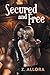 Secured and Free (Entwined Dreams, #2)