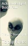Acknowledged Book Four: The UFO Bombshell