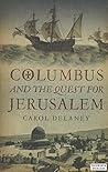 Columbus and the Quest for Jerusalem by Carol Delaney