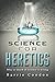 Science for Heretics by Barrie Condon