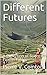 Different Futures: A Collec...